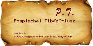 Pospischel Tibériusz névjegykártya